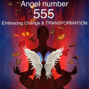 angel number 555, embracing change and transformation